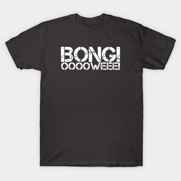 Bong! Ooooweee Muay Thai Design T-Shirt by Muay Thai Merch